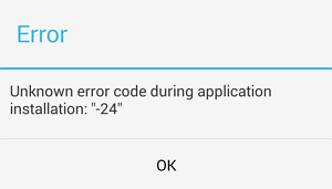 Unknown error during application installation -24 