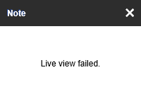 Note: Live view failed
