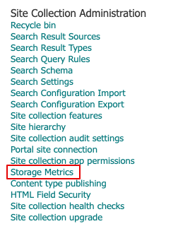 Site Collection Administration > Storage Metrics